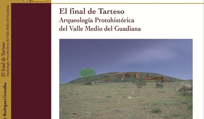 EL FINAL DE TARTESO. Arqueología Protohistórica del Valle Medio del Guadiana