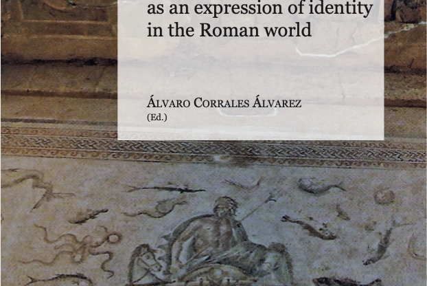 The language of the urban domestic architecture as an expression of identity in the Roman world. ÁLVARO CORRALES ÁLVAREZ (Ed.)