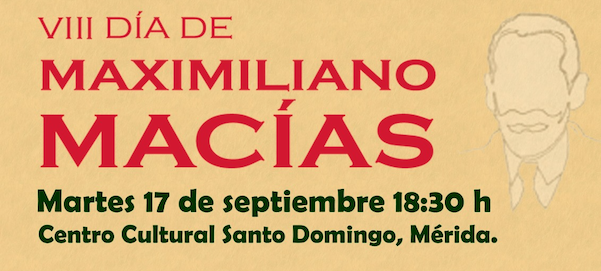VIII DÍA DE MAXIMILIANO MACÍAS- 17 DE SEPTIEMBRE DE 2024